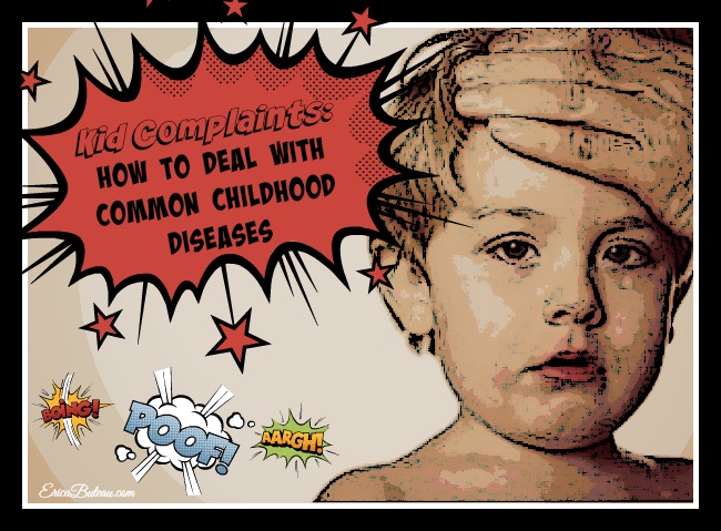 Kid Complaints: How to Deal with Common Childhood Diseases ...