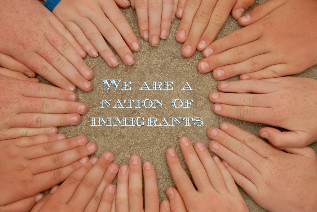 We are a nation of immigrants