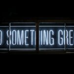 "Do Something Great" Neon sign