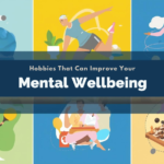 Hobbies That Can Improve Your Mental Wellbeing