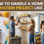 How To Handle A Home DIY Renovation Project Like A Pro